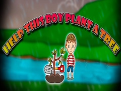 Oyun Help This Boy Plant A Tree