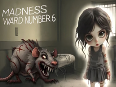 Oyun Madness Ward number 6
