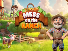 Oyun Mess on the Ranch