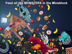 Oyun Feed all the MONSTERS in the Mineblock