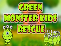 Oyun Green Monster Kids Rescue