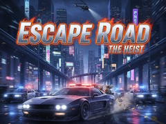 Oyun Escape Road The Heist