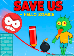 Oyun Save Us - Hello Zombie