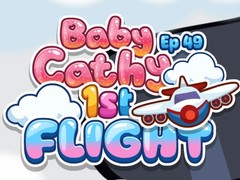 Oyun Baby Cathy Ep49: 1st Flight