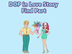 Oyun DOP in Love Story Find Part