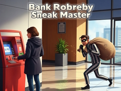 Oyun Bank Robbery Sneak Master