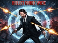 Oyun Bullet Guide Wick