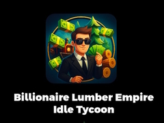 Oyun Billionaire Lumber Empire Idle Tycoon