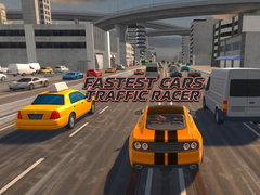 Oyun Fastest Cars Traffic Racer