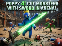 Oyun Poppy 4! Cut Monsters with Sword in Arena!