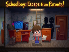 Oyun Schoolboy: Escape from Parents!