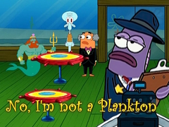 Oyun No, I'm not a Plankton