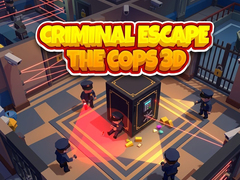 Oyun Criminal Escape the Cops 3D