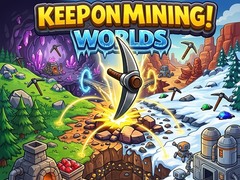 Oyun Keep on Mining! Worlds
