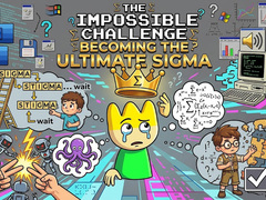 Oyun The Impossible Challenge Becoming The Ultimate Sigma