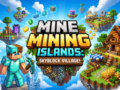 Oyun Mine Mining Islands: Skyblock Village!