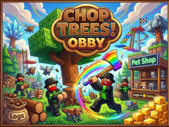 Oyun Chop Trees! Obby