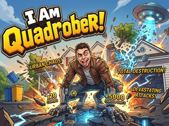 Oyun I Am Quadrober!