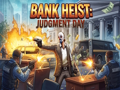 Oyun Bank Heist: Judgment Day