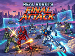 Oyun Real Robots Final Attack