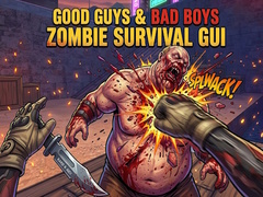 Oyun Good Guys & Bad Boys Zombie Survival GUI