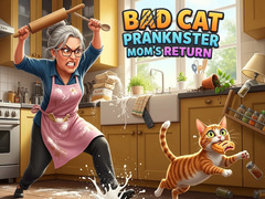 Oyun Bad Cat Prankster Mom's Return