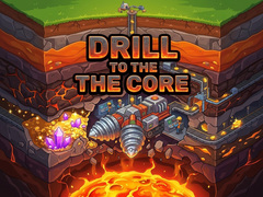 Oyun Drill to the Core