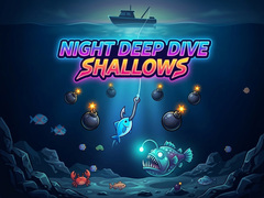 Oyun Night Deep Dive Shallows