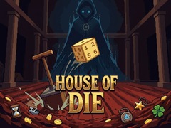 Oyun House of Die