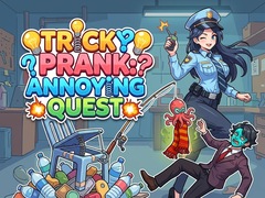 Oyun Tricky Prank: Annoying Quest 
