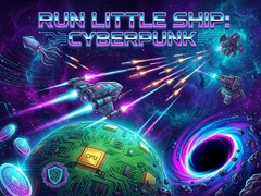 Oyun Run Little Ship: Cyberpunk