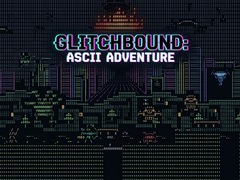 Oyun Glitchbound: Ascii Adventure