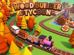Oyun Wood Builder Tycoon