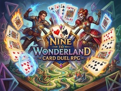 Oyun Nine to Wonderland - Card Duel RPG