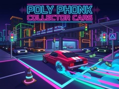 Oyun Poly Phonk Collector Cars