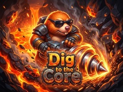 Oyun Dig to the Core