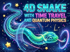 Oyun 4D Snake with Time travel and Quantum Physics