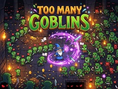 Oyun Too Many Goblins