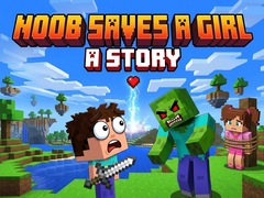 Oyun Noob saves a girl: A Story
