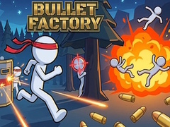 Oyun Bullet Factory