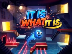 Oyun It Is What It Is